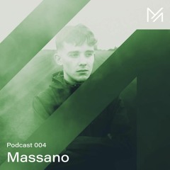 Massano || Podcast series 004