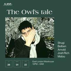 AUDIO LDN - THE OWL'S TALE | BELBEN | UNIT58 - LONDON | 28.01.22