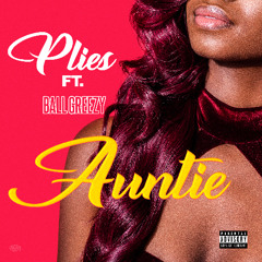 Auntie ft. Ball Greezy