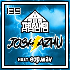 SubTerraneo Radio Ep.139:Josh Azhu