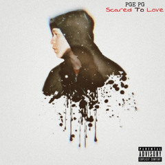 PGE PG - Scared To Love