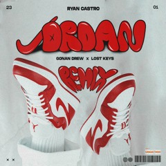 Ryan Castro - Jordan (Gonan Drew & Lost Keys Remix)