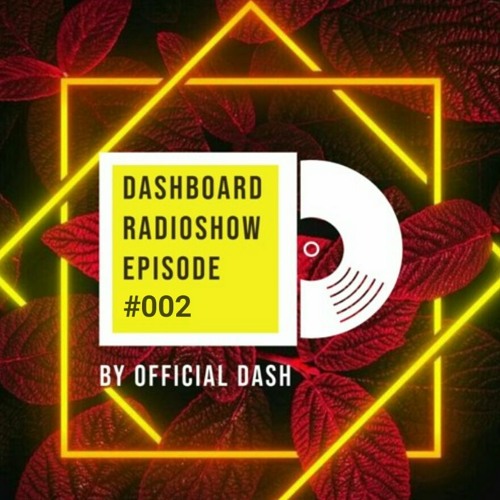 Official Dash | Dashboard Radioshow Episode #002