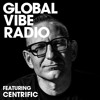 Global Vibe Radio 274 Feat. Centrific Live at Communion, Minneapolis (Intellephunk) Global Vibe Radio 274 Feat. Centrific Live at Communion, Minneapolis (Intellephunk)