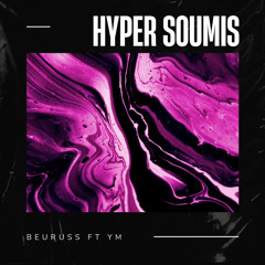 Beurussboy - Hyper Soumis (Feat Y.M)