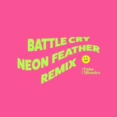 Battle Cry (Neon Feather Remix)