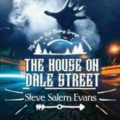 [Read] Online The House on Dale Street BY : Steve Salem Evans