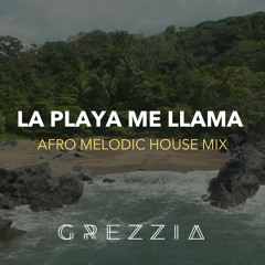 La playa me llama 🌴  Afro Melodic House Mix by Grezzia