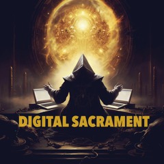 Digital Sacrament