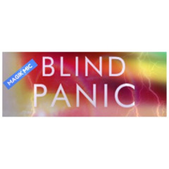 MAGIK MIC - BLIND PANIC