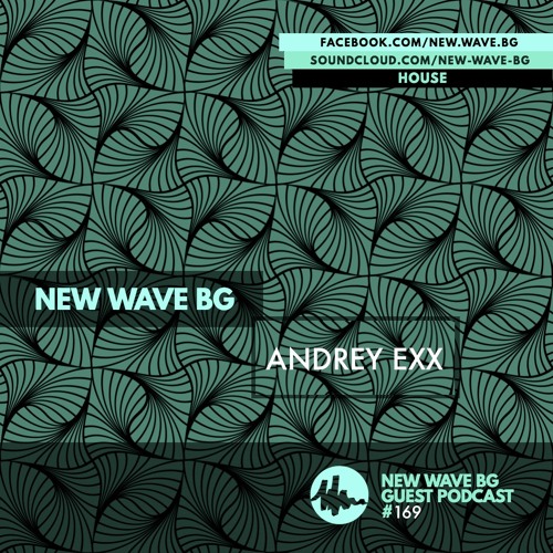 New Wave BG Guest Podcast 169 by Andrey Exx