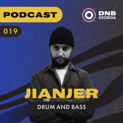 DNB Georgia Podcast 019 - JIANJER