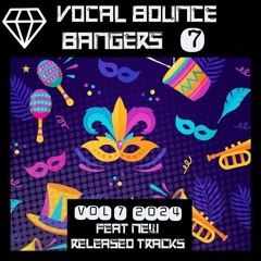 Vocal Bounce Bangers Vol 7 2024