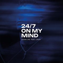 24/7 On My Mind