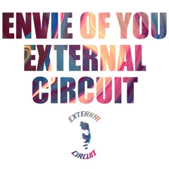 External Circuit  - Envie Of You (Original Mix)