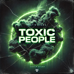 Toxic People” – (@ustin $h@dZ) .mp3