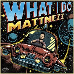 MATTNEZZ - What I Do