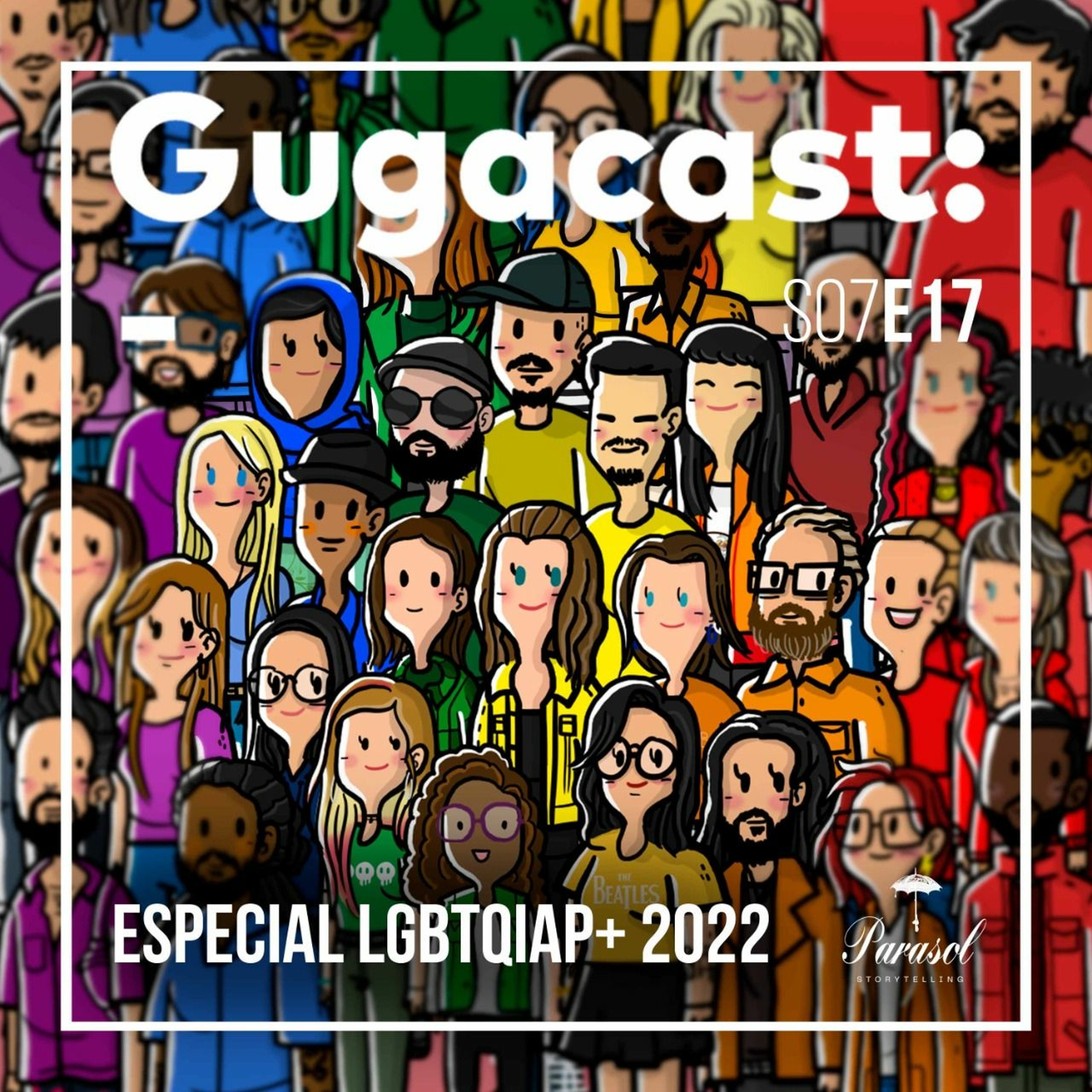 Especial LGBTQIAP+ 2022 – Gugacast – S07E17