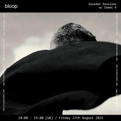 GoUrmet Sessions w/ Urmet K - 27.08.21