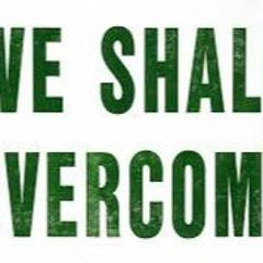 We Shall Overcome