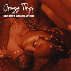 CRAZY TINGS - TEMS (Ube One's Mashed-Up Extended Club Edit)