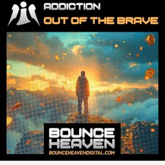 ADDICTION. Out of the Brave [Sample]
