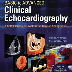 DOWNLOAD KINDLE 📒 Basic to Advanced Clinical Echocardiography: A Self-Assessment Too