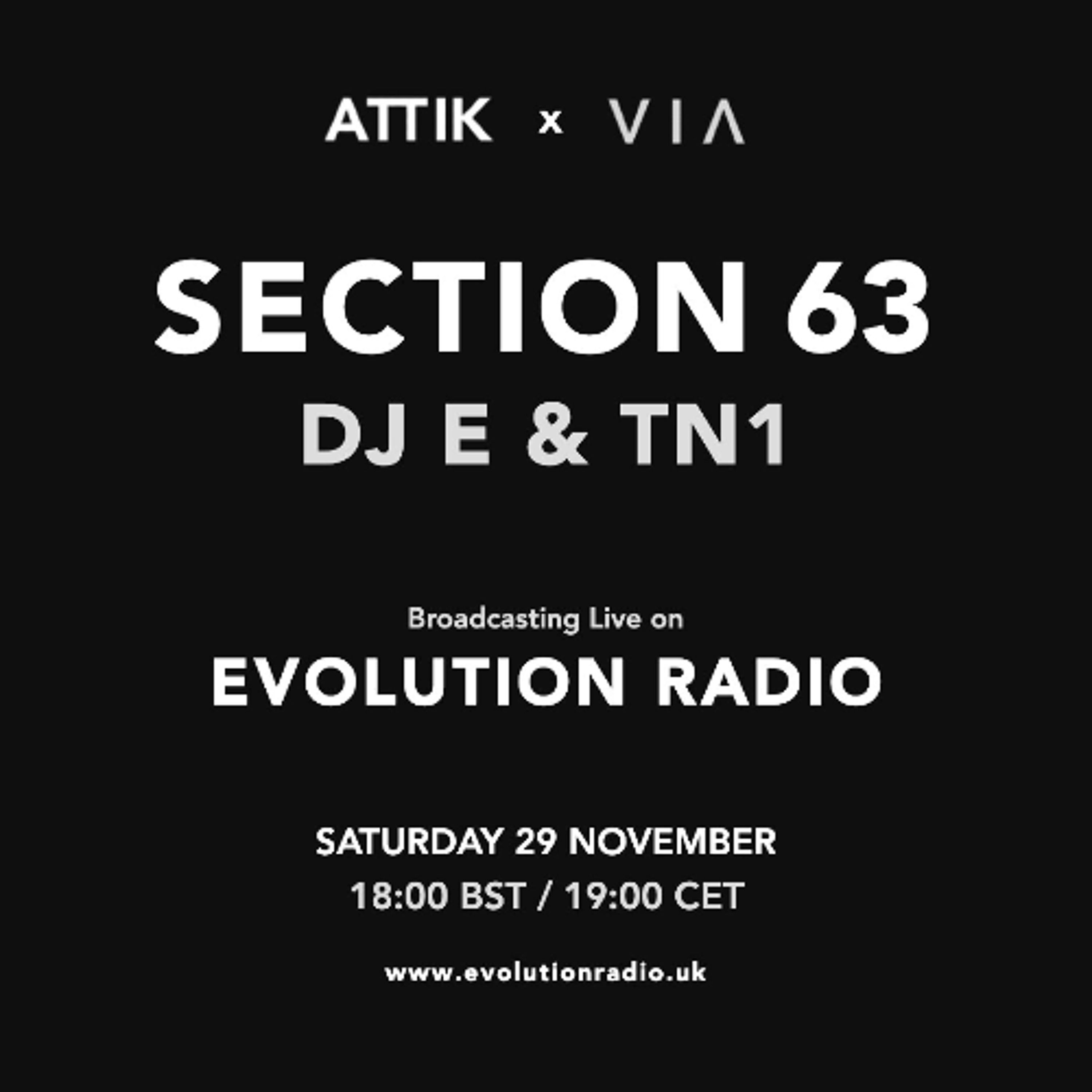 SECTION 63 / DJ E / TN1 - ATTIK x VIA - Live on Evolution Radio episode artwork