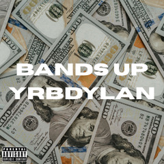 BANDS UP - YRB DYLAN