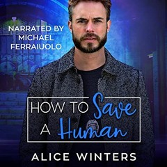 [GET] KINDLE 📙 How to Save a Human: VRC: Vampire Related Crimes, Book 4 by  Alice Wi