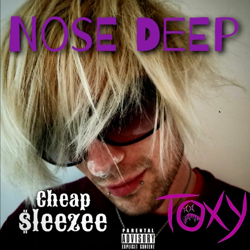 NOSE DEEP ft. Cheap Sleezee