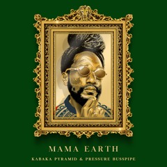 Kabaka Pyramid & Pressure Busspipe - Mama Earth