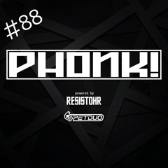 PHONK! Radio 88 - 100% TECHNO Podcast - Powered by Resistohr aka PETDuo - Sept 2021