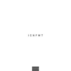 ICNFWT (feat. RTZD)
