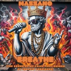 Massano - Breathe (The Sound of My Voice Feat. Eminem by Ignacio Arbeleche)