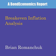 [GET] PDF 📔 Breakeven Inflation Analysis by  Brian Romanchuk KINDLE PDF EBOOK EPUB
