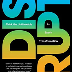 View KINDLE ✓ Disrupt: Think the Unthinkable to Spark Transformation in Your Business