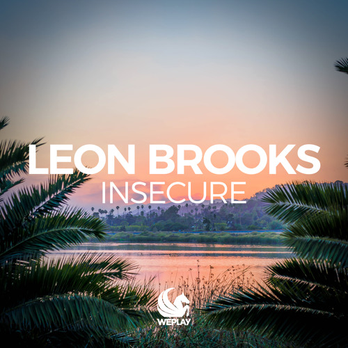 Leon Brooks - Insecure (Original Mix)
