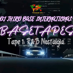 BASETAPES | TAPE 1: R&B NOSTALIGIA