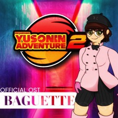 Regarding Yusonin Adventure 2 Official OST - Baguette