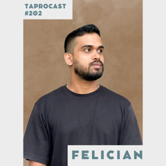 TAPROCAST 202 | FELICIAN