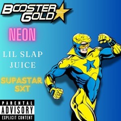 Booster Gold (feat. Lil Slap Juice and Supastar Sxt)