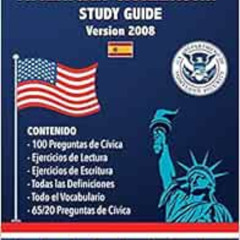READ PDF ✔️ American Citizenship Study Guide - (Version 2008) by Casi Gringos.: Engli