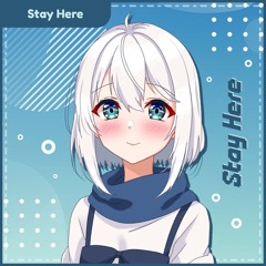 Stay Here
