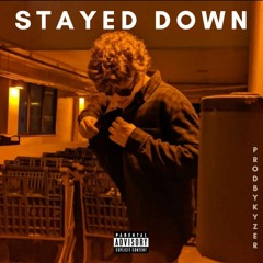 STAYED DOWN - henryonnajet (prod.kyzer)