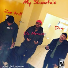my shoota's-DaMenace X Lenz X Zaetrillz X Dre