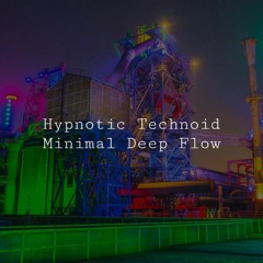 [VA] Hypno.Techno Deep Flow & Groove | Q6 (531)