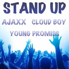 Stand Up (Ajaxx, Cloud Boy, YP)