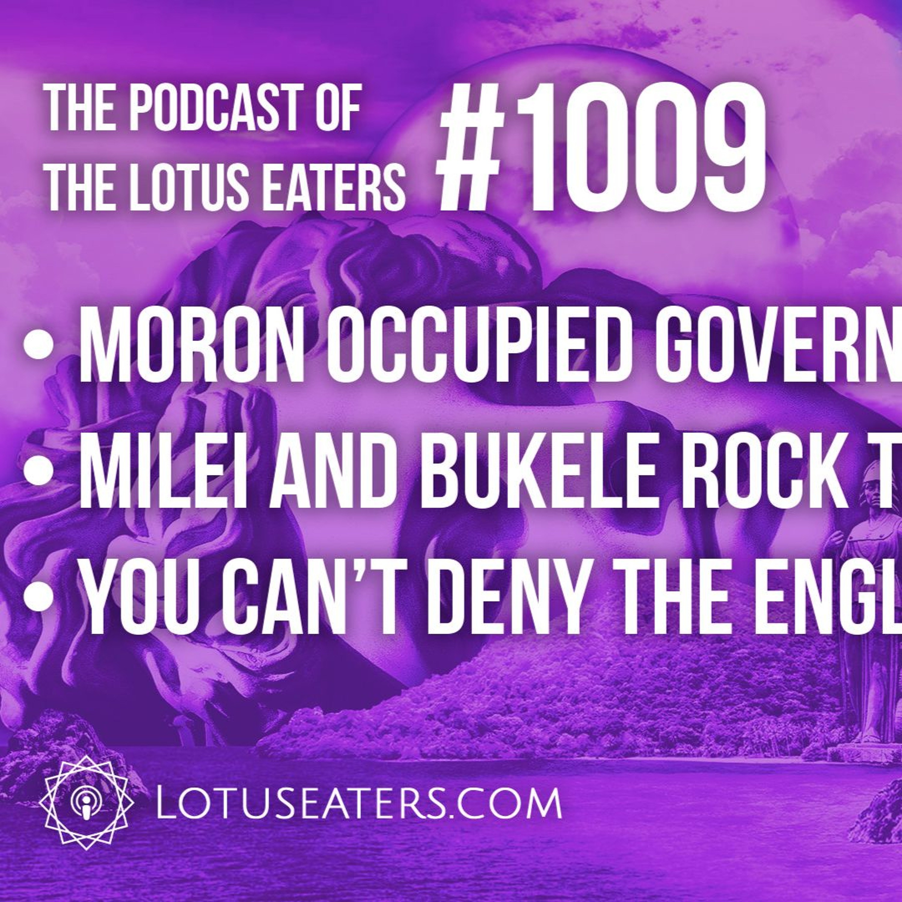 The Podcast of the Lotus Eaters #1009