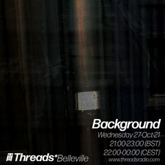 Background Threads* Radio show - October 2021